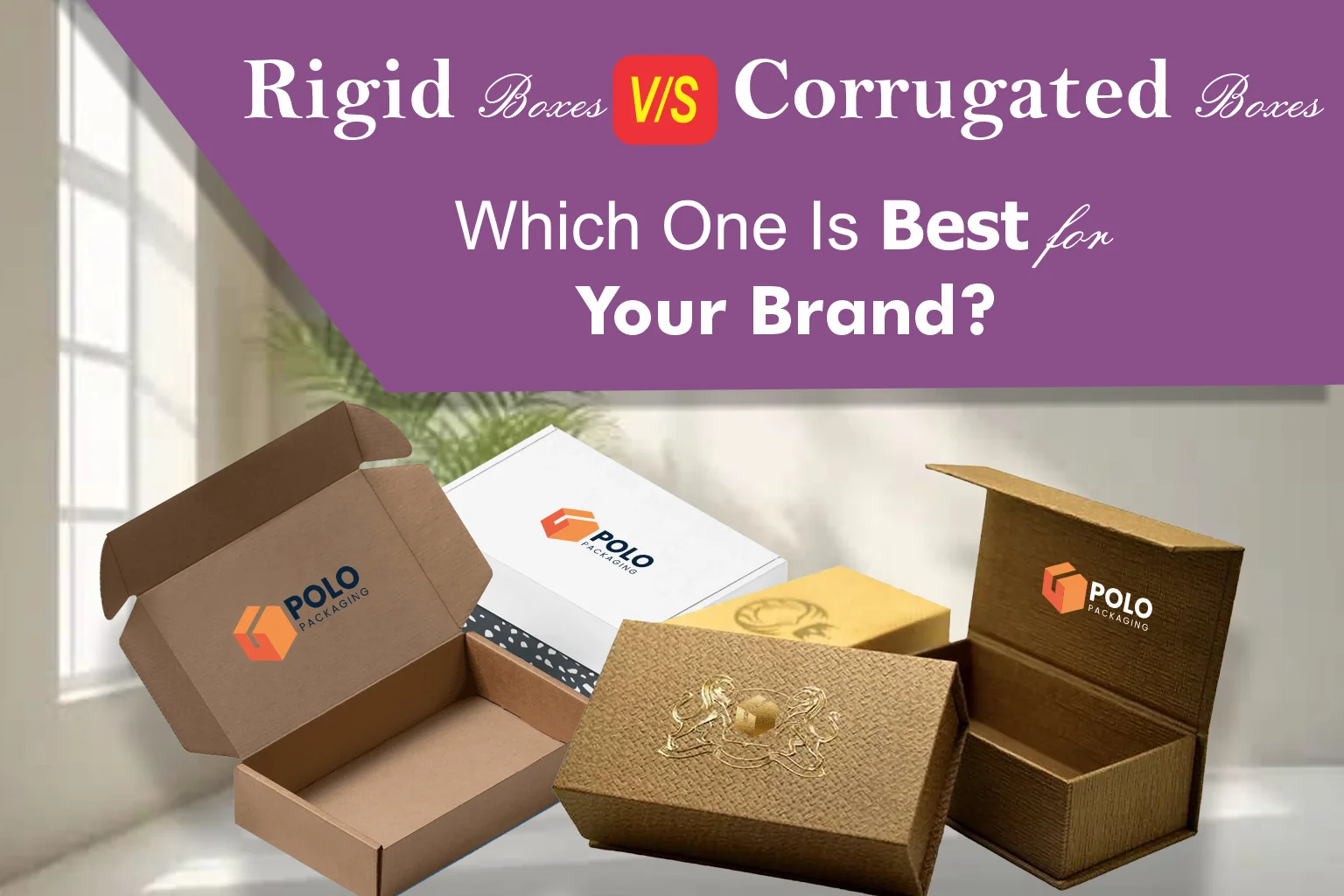 Rigid Boxes vs. Corrugated Boxes: Which One Is Best for Your Brand?